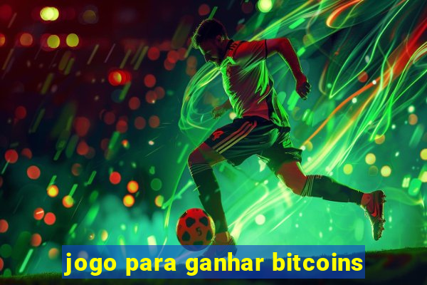 jogo para ganhar bitcoins